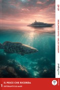 Cover-Bild zum Titel 'Il pesce che ricorda - Italienische Krimi-Lektüre A1-A2 (+ Audio-Online)' von 'Manuela Pini'