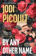 Cover-Bild zum Titel 'By Any Other Name' von 'Jodi Picoult'