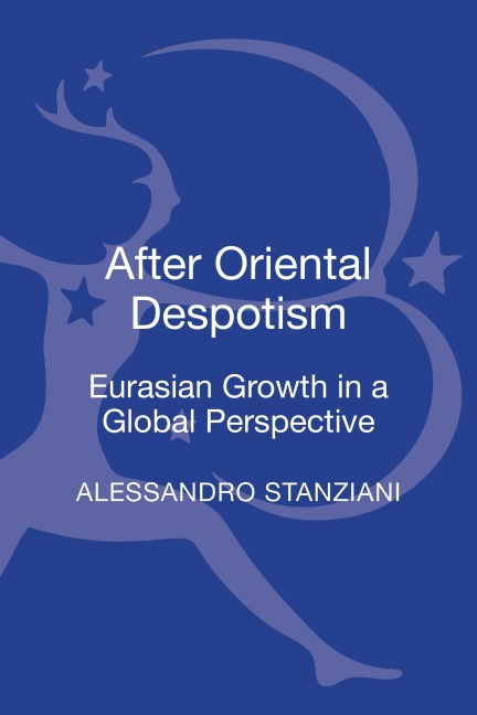 After Oriental Despotism - Alessandro Stanziani