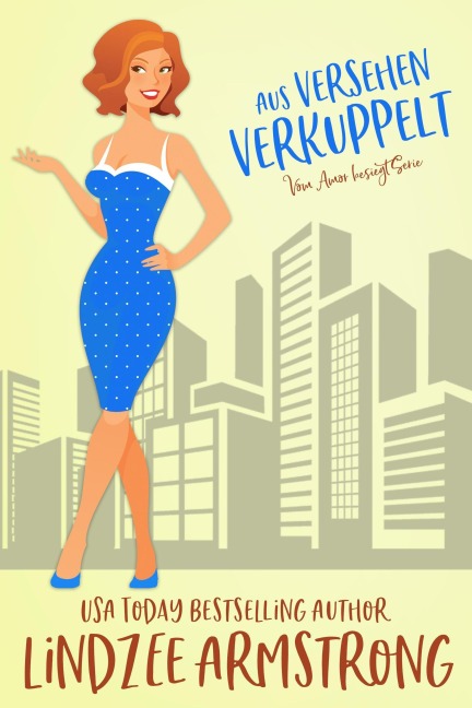 Aus Versehen verkuppelt (Vom Amor besiegt, #9) - Lindzee Armstrong