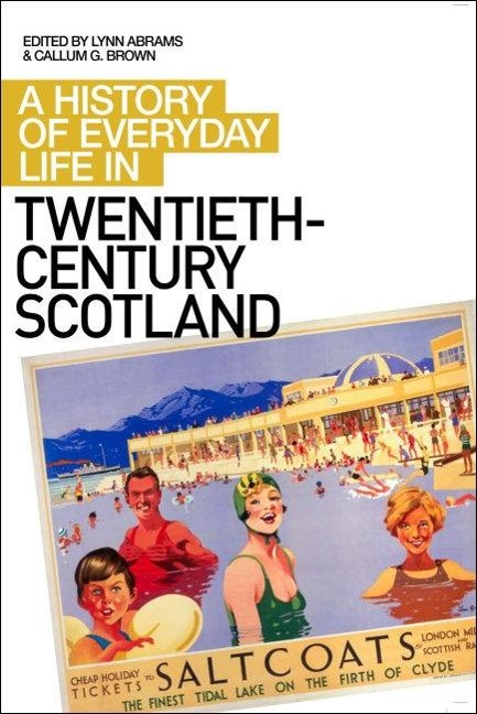 History of Everyday Life in Twentieth-Century Scotland - 