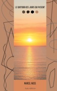Cover-Bild zum Titel 'Le quotidien des jours qui passent' von 'Marcel Nuss'
