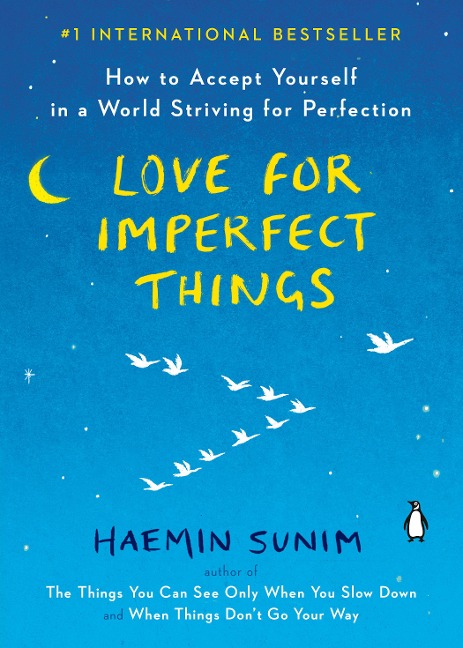 Love for Imperfect Things - Haemin Sunim