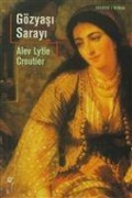 Cover-Bild zum Titel 'Gözyasi Sarayi' von 'Alev Lytle Croutier'