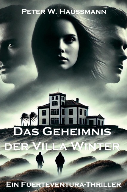 Das Geheimnis der Villa Winter - Peter W. Haussmann
