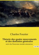 Cover-Bild zum Titel 'Théorie des quatre mouvements et des destinées générales' von 'Charles Fourier'