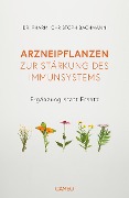 Cover-Bild zum Titel 'Arzneipflanzen zur Stärkung des Immunsystems' von 'Christoph Bachmann'