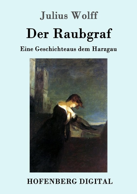 Der Raubgraf - Julius Wolff