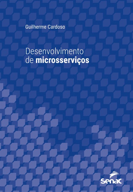 Desenvolvimento de microsserviços - Guilherme Cardoso