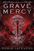 Cover-Bild zum Titel 'Grave Mercy' von 'Robin Lafevers'
