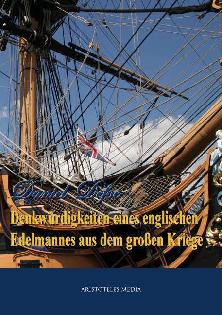 Denkwürdigkeiten eines englischen Edelmannes aus dem großen Kriege - Daniel Defoe