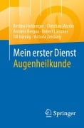 Cover-Bild zum Titel 'Mein erster Dienst Augenheilkunde' von 'Bettina Hohberger, Till Hennig, Victoria Zeisberg, Robert Lämmer, Christian Mardin'