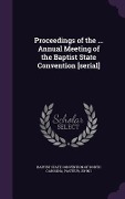 Cover-Bild zum Titel 'Proceedings of the ... Annual Meeting of the Baptist State Convention [serial]' von 'John Pasteur'