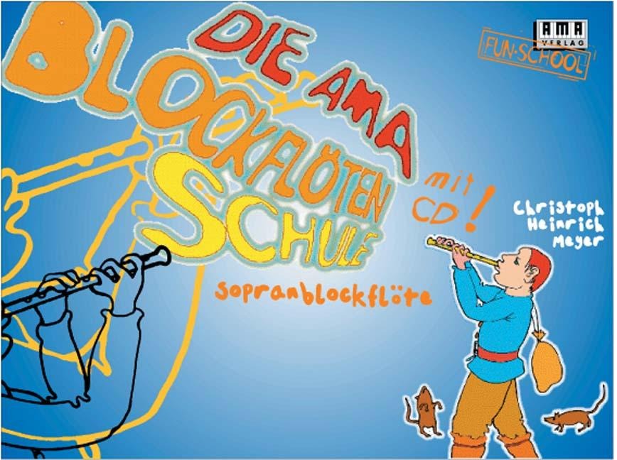 Die AMA-Blockflötenschule. Mit CD - Christoph Heinrich Meyer