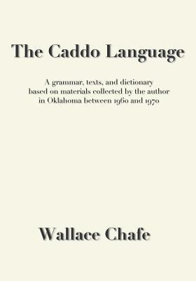 The Caddo Language - Wallace Chafe