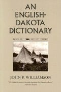 Cover-Bild zum Titel 'An English-Dakota Dictionary' von 'John P Williamson'