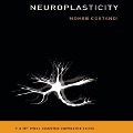Neuroplasticity Lib/E: (The Mit Press Essential Knowledge Series) - Moheb Costandi