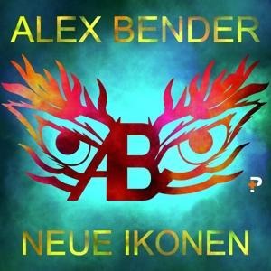 Neue Ikonen - Alex Bender