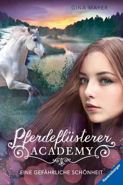 Pferdeflüsterer-Academy, Band 3: Eine gefährliche Schönheit - Gina Mayer