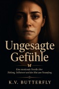 Cover-Bild zum Titel 'Ungesagte Gefühle' von 'K. V. Butterfly'