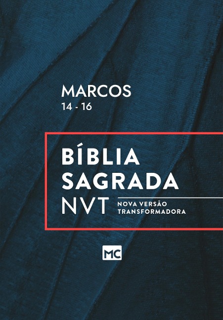 Marcos 14 - 16, NVT - Editora Mundo Cristão