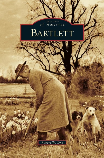 Bartlett - Robert W. Dye