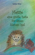 Cover-Bild zum Titel 'Hettie - eine große Reise für einen kleinen Igel' von 'Sybille Miller'