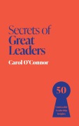 Cover-Bild zum Titel 'Secrets of Great Leaders' von 'Carol O'Connor'