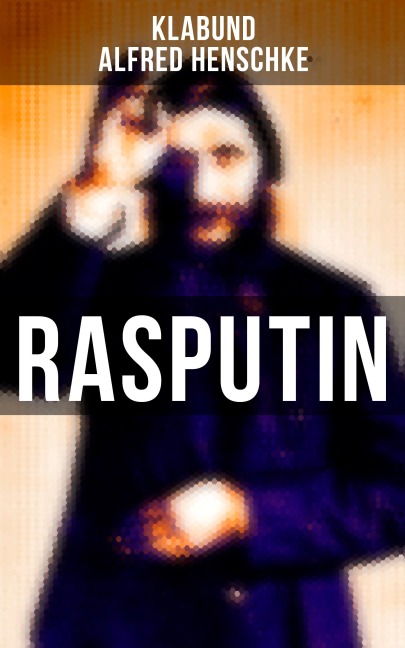 Rasputin - Klabund, Alfred Henschke