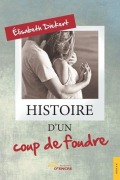 Cover-Bild zum Titel 'Histoire d'un coup de foudre' von 'Elisabeth Diekert'
