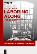 Cover-Bild zum Titel 'Laboring Along' von 'Adrian Grama'