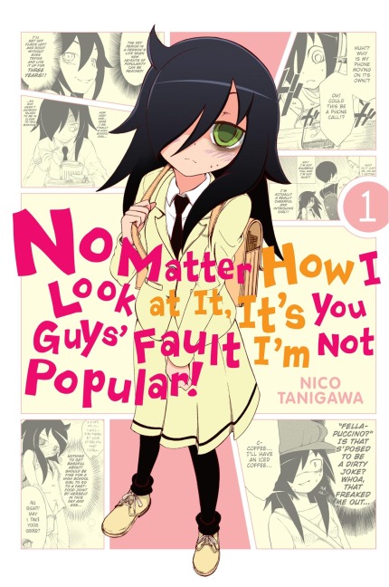 No Matter How I Look at It, It's You Guys' Fault I'm Not Popular!, Vol. 1 - 