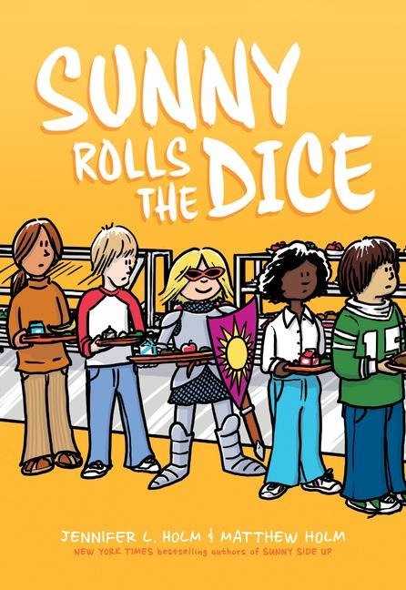 Sunny Rolls the Dice: A Graphic Novel (Sunny #3) - Jennifer L Holm