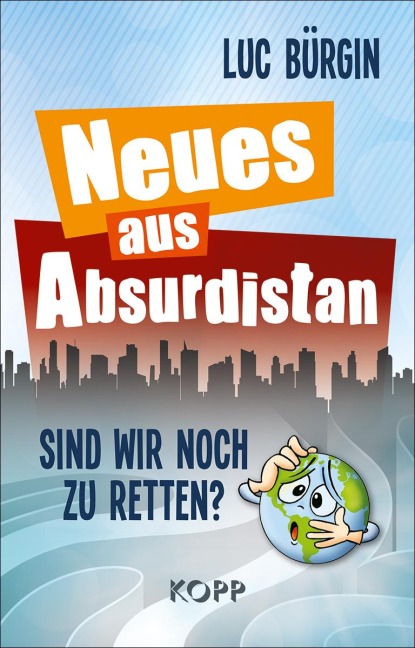 Neues aus Absurdistan - Luc Bürgin