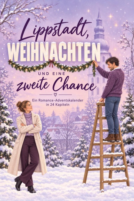 Lippstadt, Weihnachten und eine zweite Chance - Nora Schubert