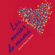 Cover-Bild zum Titel 'Los novios de mamá' von 'Antonio Ramos Revillas'