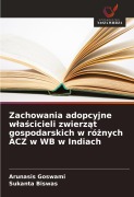 Cover-Bild zum Titel 'Zachowania adopcyjne w¿a¿cicieli zwierz¿t gospodarskich w ró¿nych ACZ w WB w Indiach' von 'Arunasis Goswami, Sukanta Biswas'