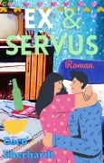 Cover-Bild zum Titel 'Ex & Servus' von 'Coco Eberhardt'