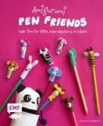 Cover-Bild zum Titel 'Amigurumi Pen Friends - Süße Tiere für Stifte, Federmäppchen und Co. häkeln' von 'Elham Ghasemi'