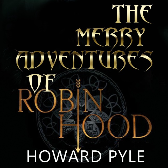 The Merry Adventures of Robin Hood - Howard Pyle