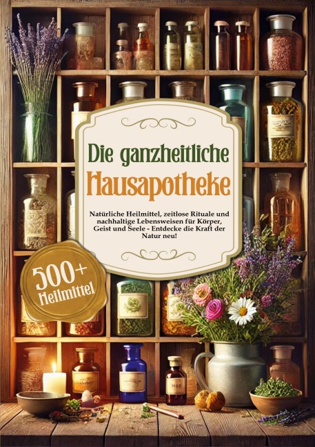 Die ganzheitliche Hausapotheke - Livia Meadows