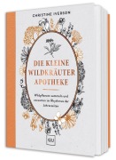 Cover-Bild zum Titel 'Die kleine Wildkräuter-Apotheke' von 'Christine Iverson'