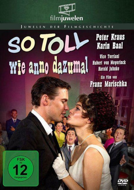 So toll wie anno dazumal - Franz Marischka, Thomas Keck, Werner Scharfenberger, Charles Ferrer, Kurt Feltz