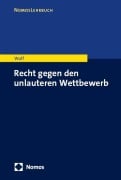 Cover-Bild zum Titel 'Recht gegen den unlauteren Wettbewerb' von 'Maik Wolf'