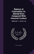 Cover-Bild zum Titel 'Balance of Criminality; Or, Mental Error Compared With Immoral Conduct' von 'Isaac Taylor'