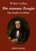 Cover-Bild zum Titel 'Die stumme Zeugin' von 'Wilkie Collins'