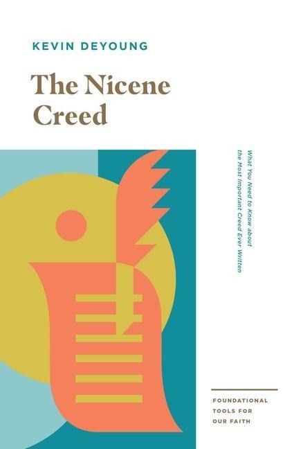The Nicene Creed - Kevin Deyoung