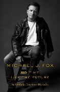 Cover-Bild zum Titel 'No Time Like the Future' von 'Michael J. Fox'