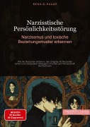 Cover-Bild zum Titel 'Narzisstische Persönlichkeitsstörung: Narzissmus und toxische Beziehungsmuster erkennen' von 'Bendis A. I. Saage - Deutschland'