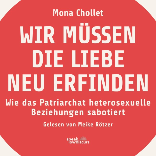 Wir müssen die Liebe neu erfinden - Mona Chollet